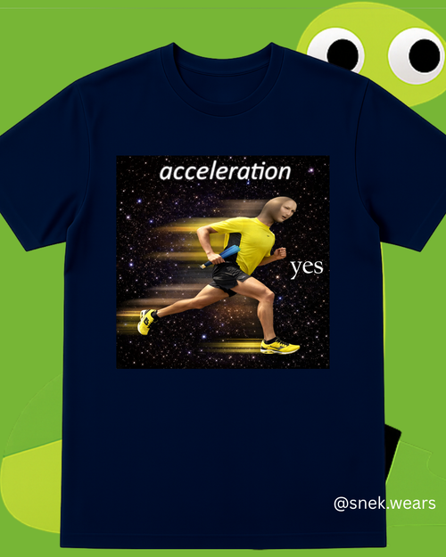 acceleration yes Printed Tshirt
