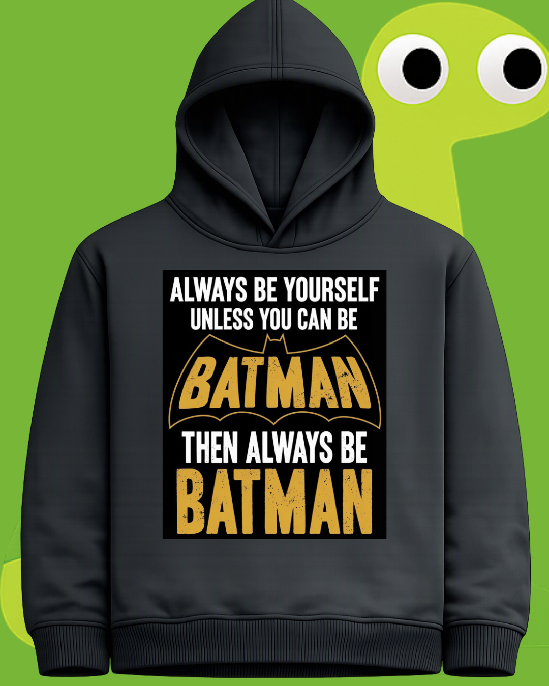 Always Be Batman | Pullover 360 GSM Heavyweight Fleece Cotton