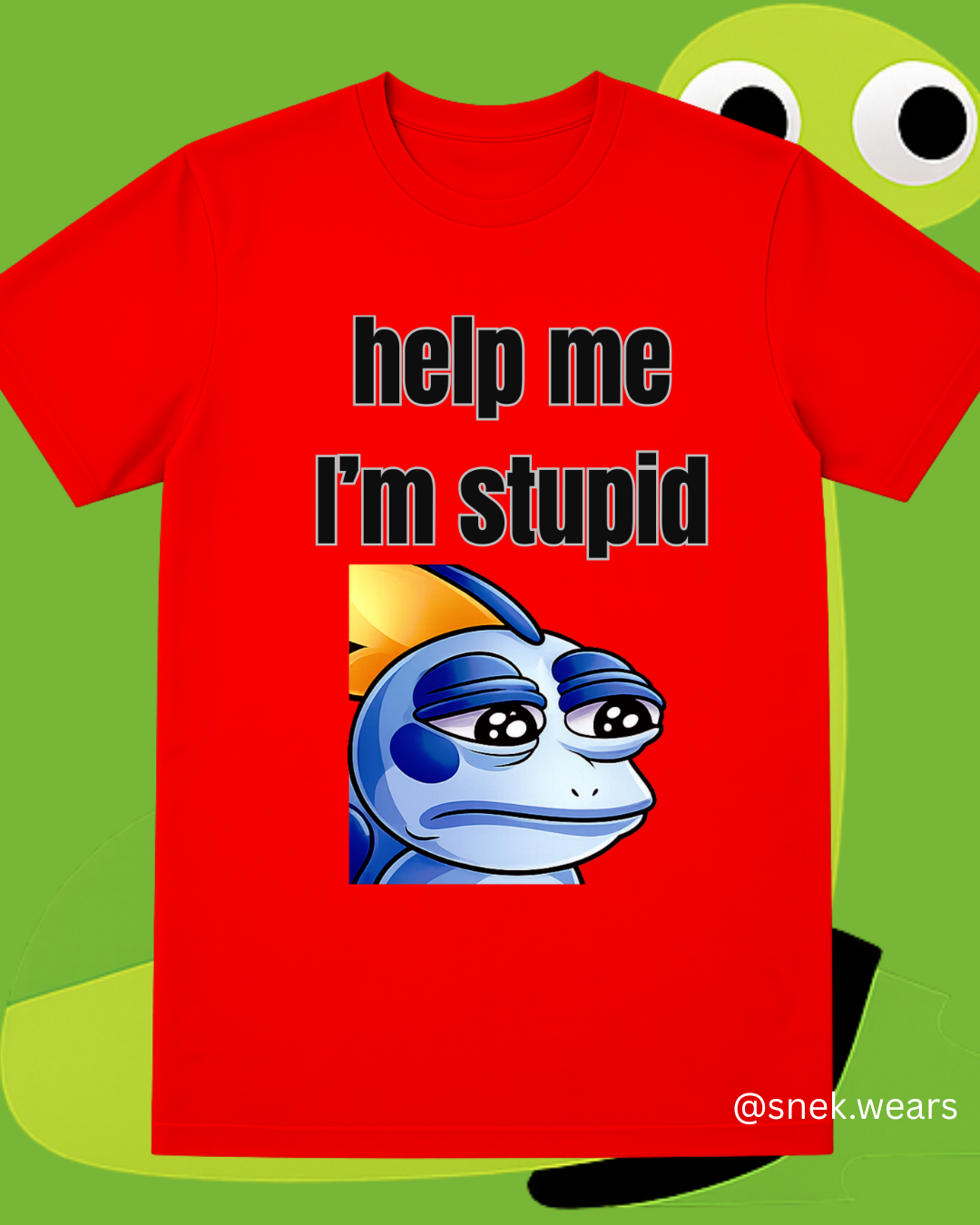 Help Me I'm Stupid Printed Tshirt