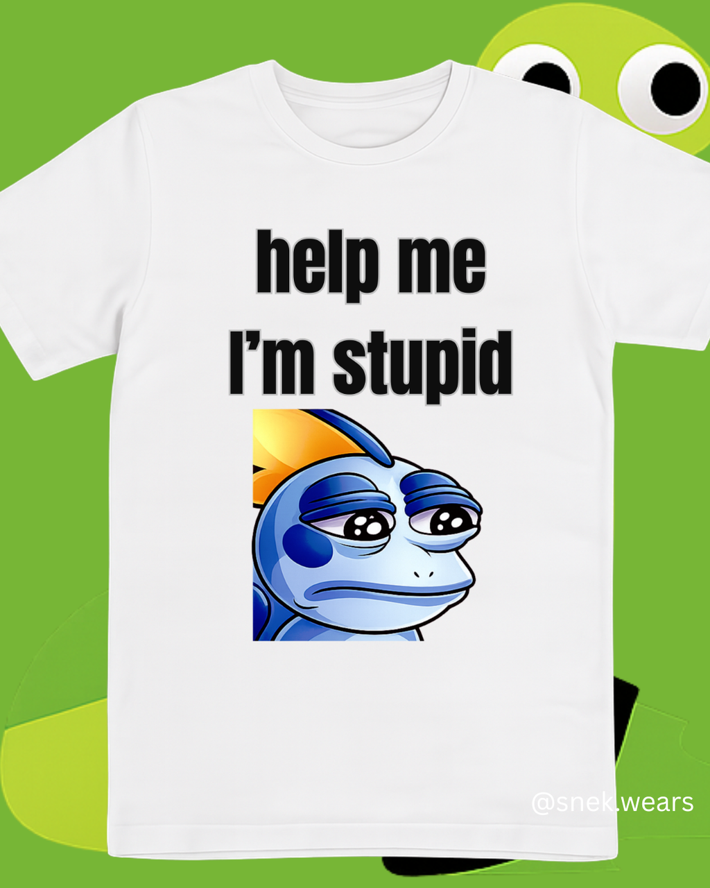 Help Me I'm Stupid Printed Tshirt