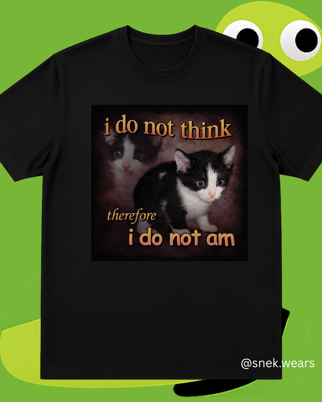 I Do Not Think Printed Tshirt