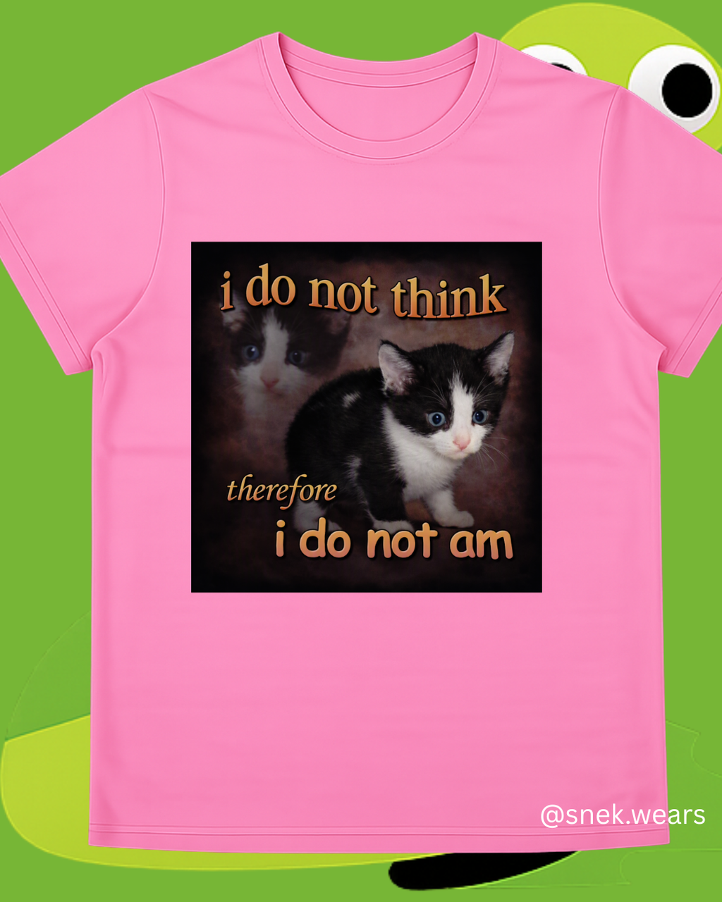 I Do Not Think Printed Tshirt