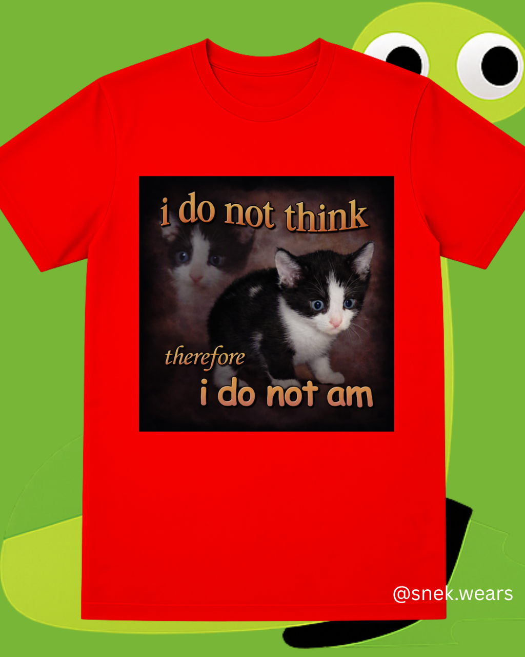 I Do Not Think Printed Tshirt