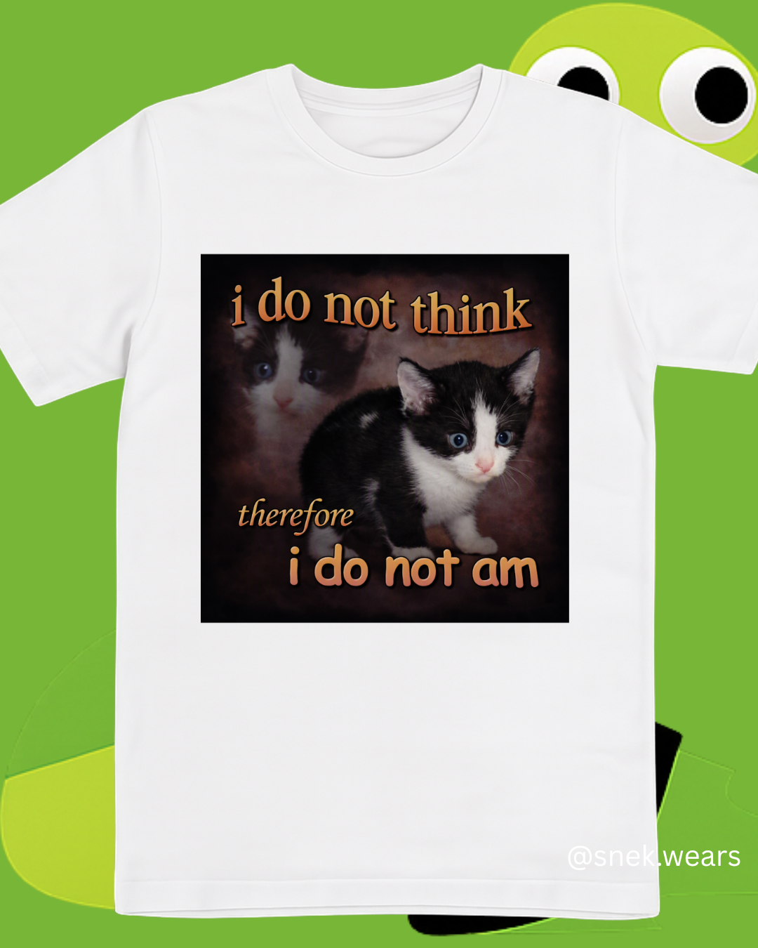 I Do Not Think Printed Tshirt