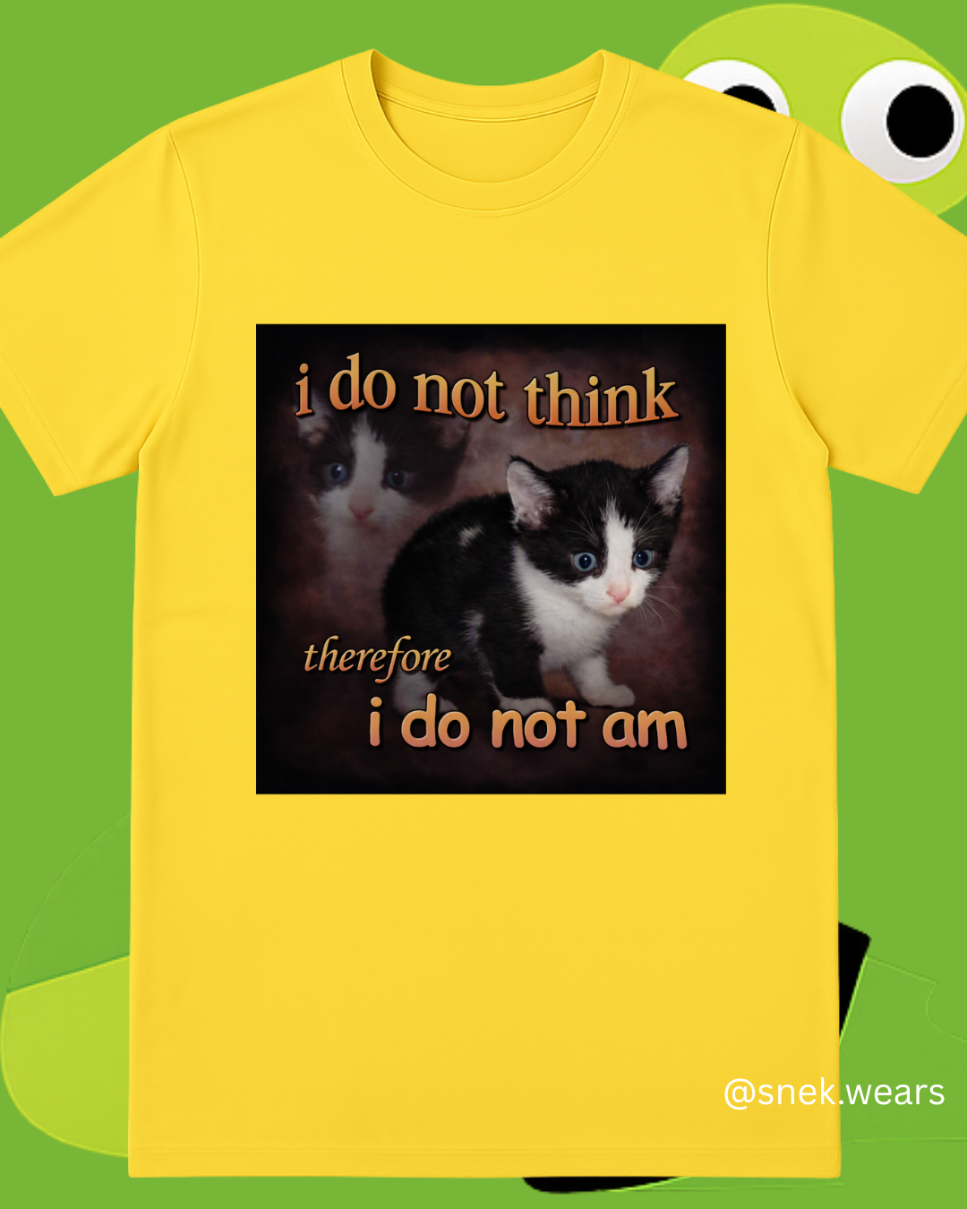 I Do Not Think Printed Tshirt