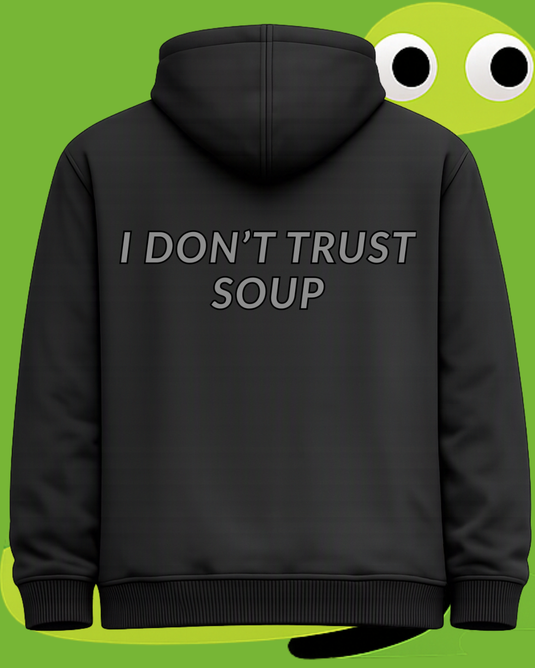 I Don't Trust Soup | Pullover 360 GSM Heavyweight Fleece Cotton