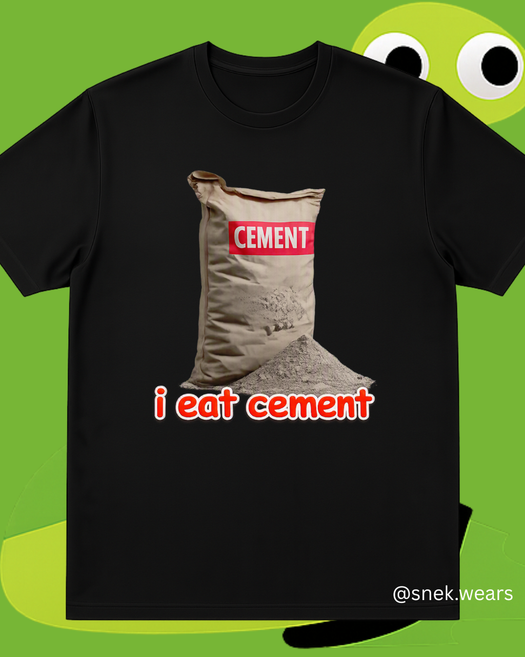 I Eat Cement Printed Tshirt