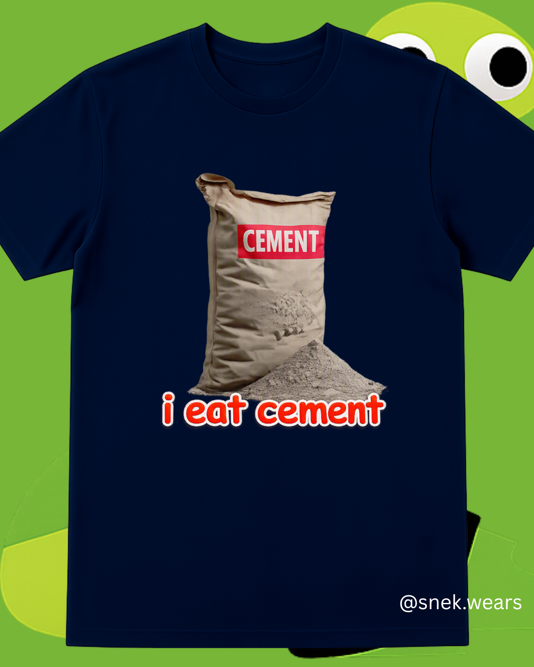 I Eat Cement Printed Tshirt