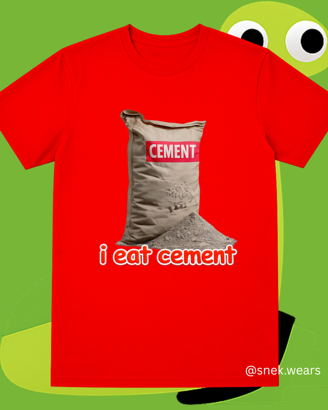 I Eat Cement Printed Tshirt
