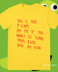 Not a Scam Printed Tshirt