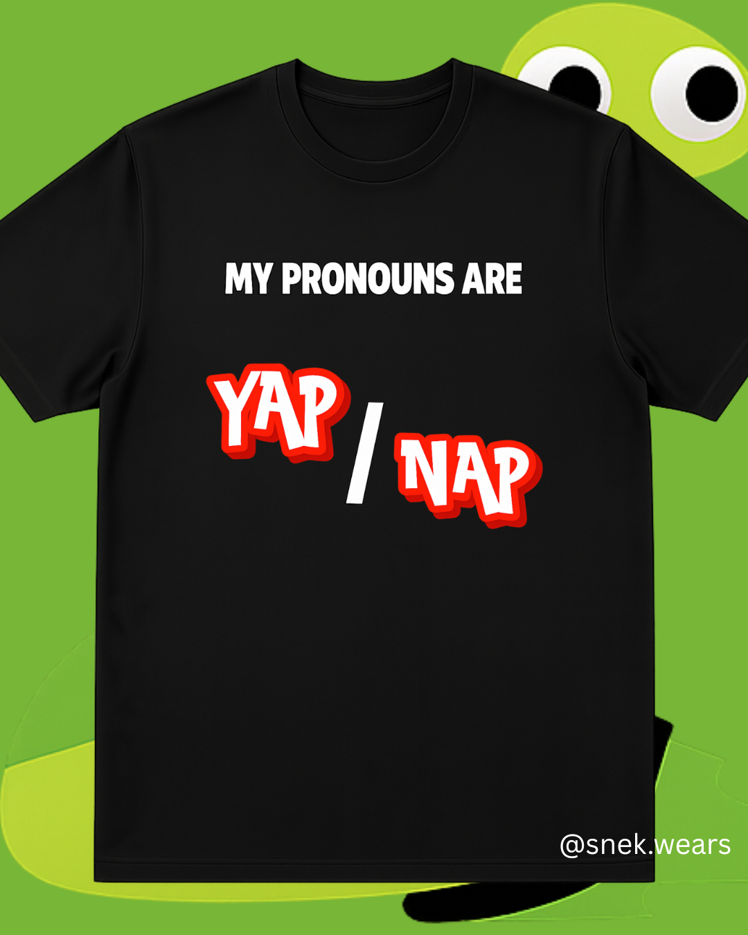 Pronouns Yap Nap Printed Tshirt