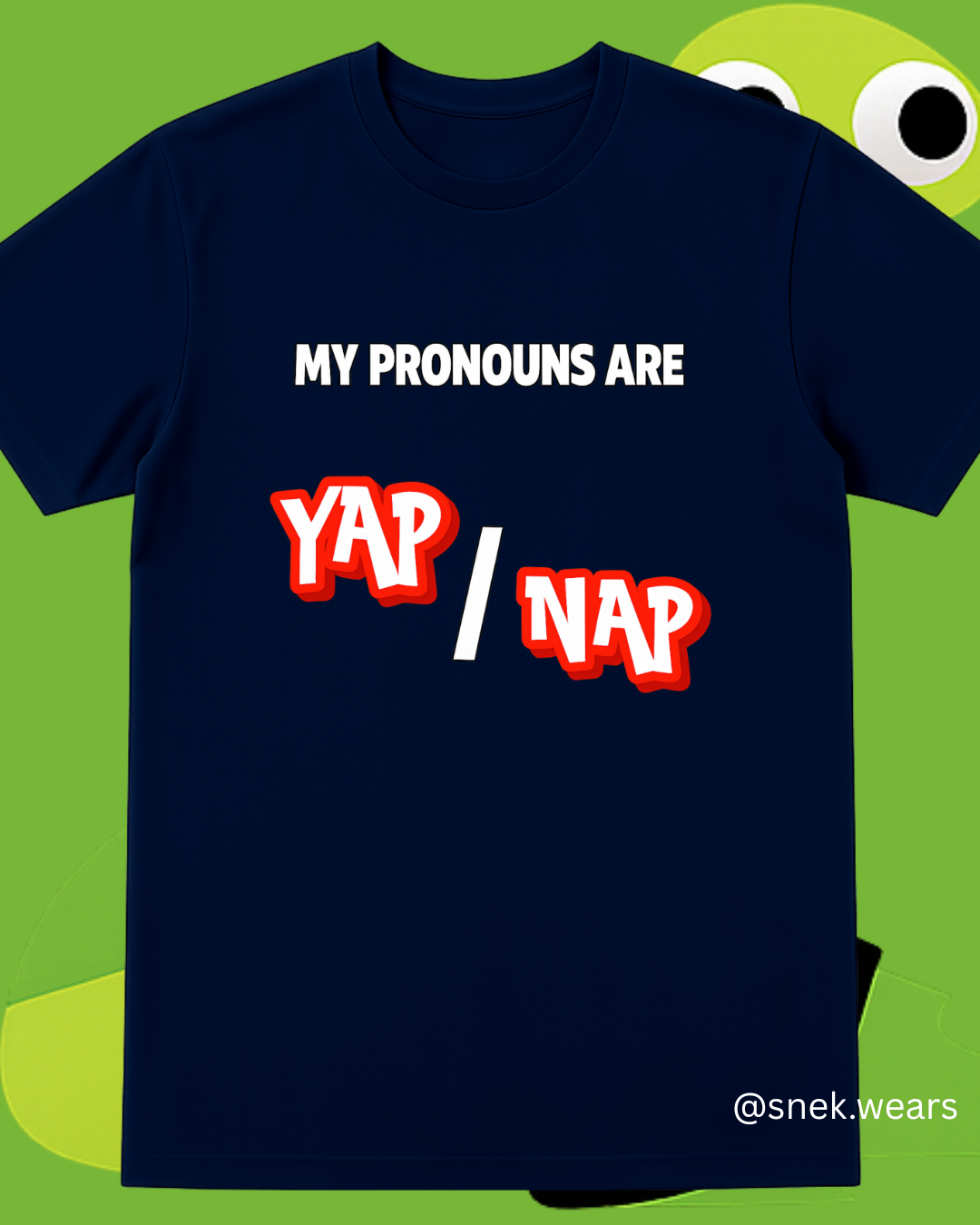 Pronouns Yap Nap Printed Tshirt