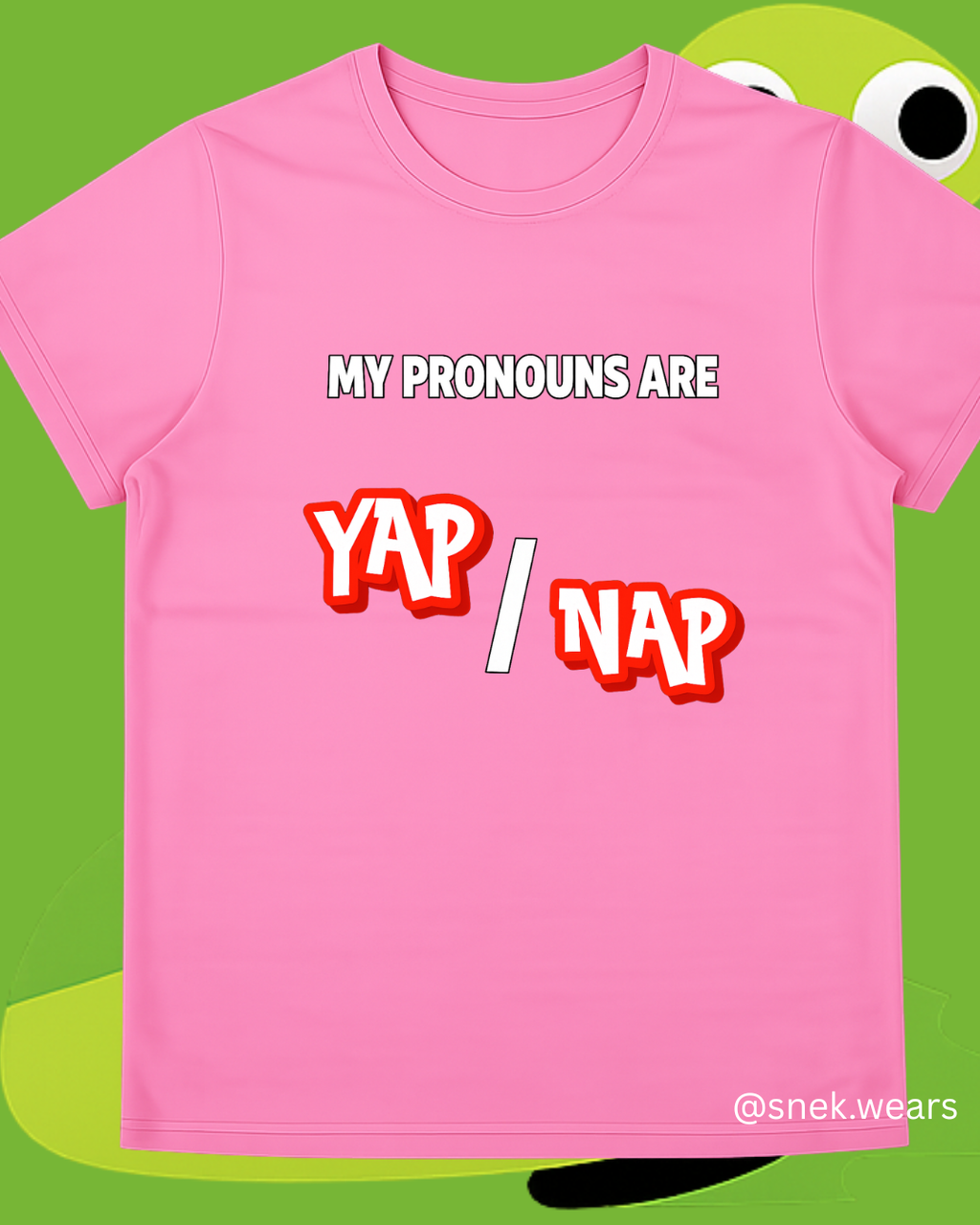 Pronouns Yap Nap Printed Tshirt