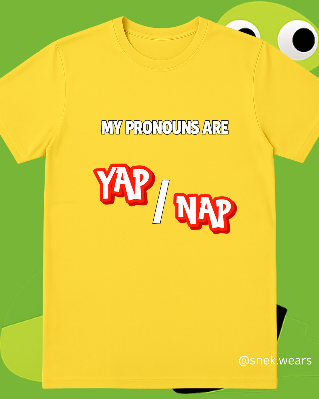 Pronouns Yap Nap Printed Tshirt