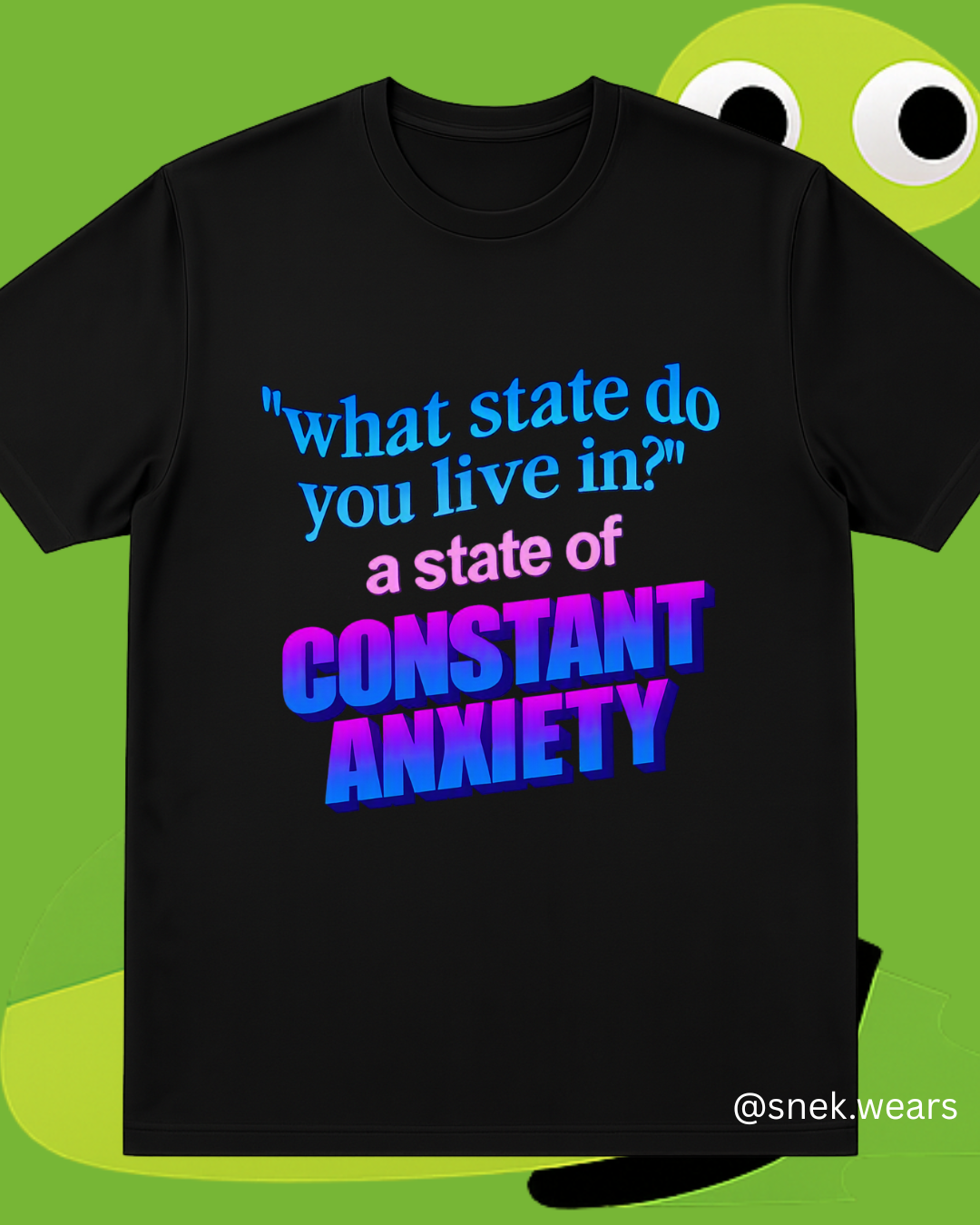 State of Constant Anxiety Printed Tshirt