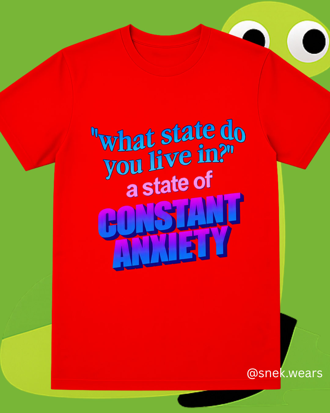 State of Constant Anxiety Printed Tshirt