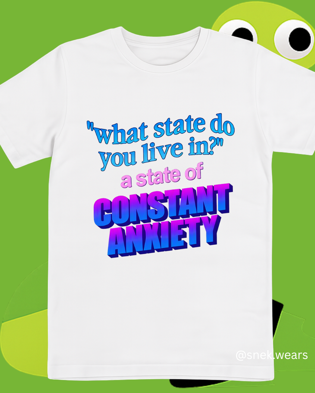 State of Constant Anxiety Printed Tshirt