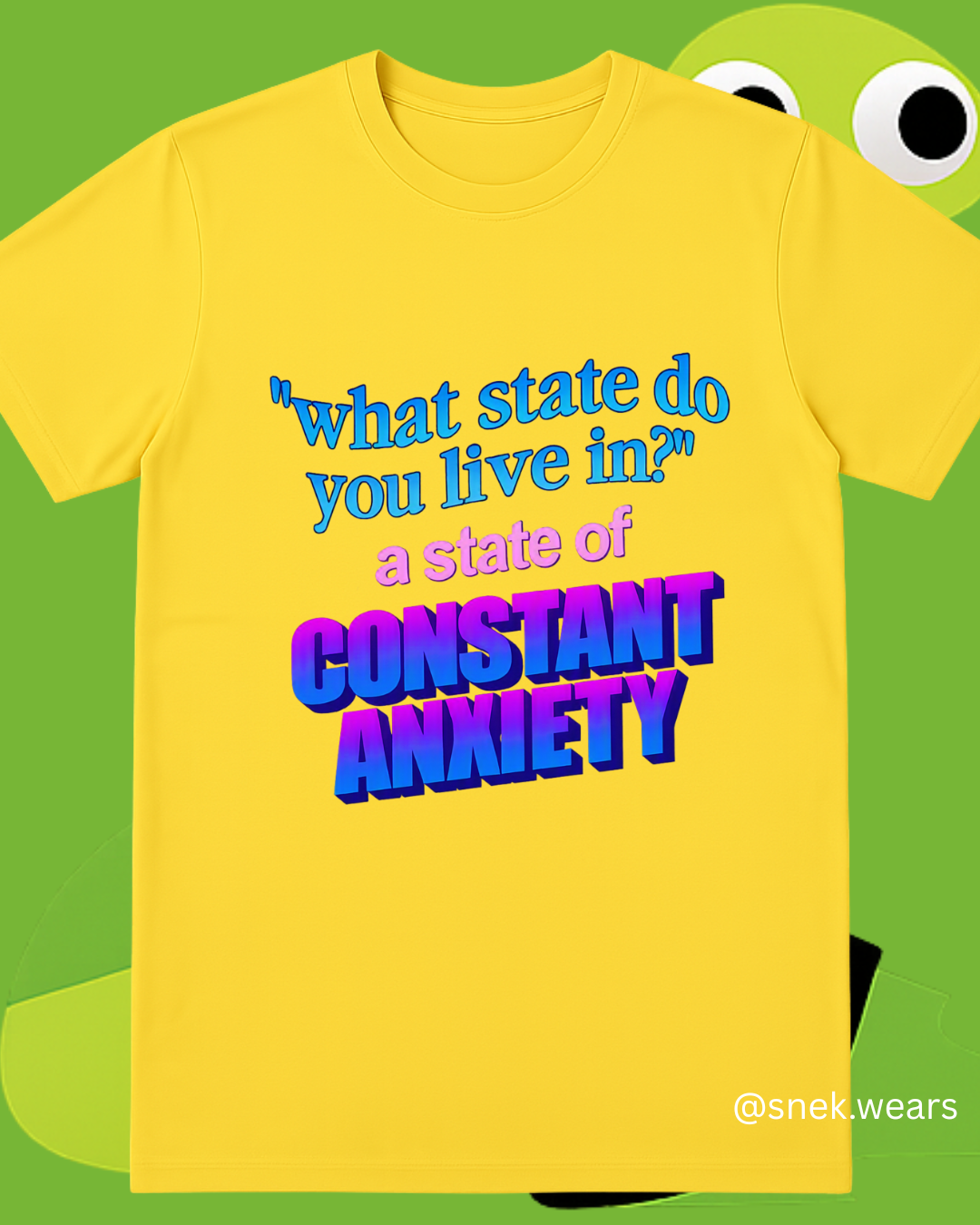 State of Constant Anxiety Printed Tshirt