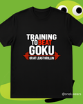 Training to Beat Goku Printed Tshirt