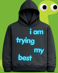 Trying My Best | Pullover 360 GSM Heavyweight Fleece Cotton