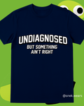 Undiagnosed Printed Tshirt